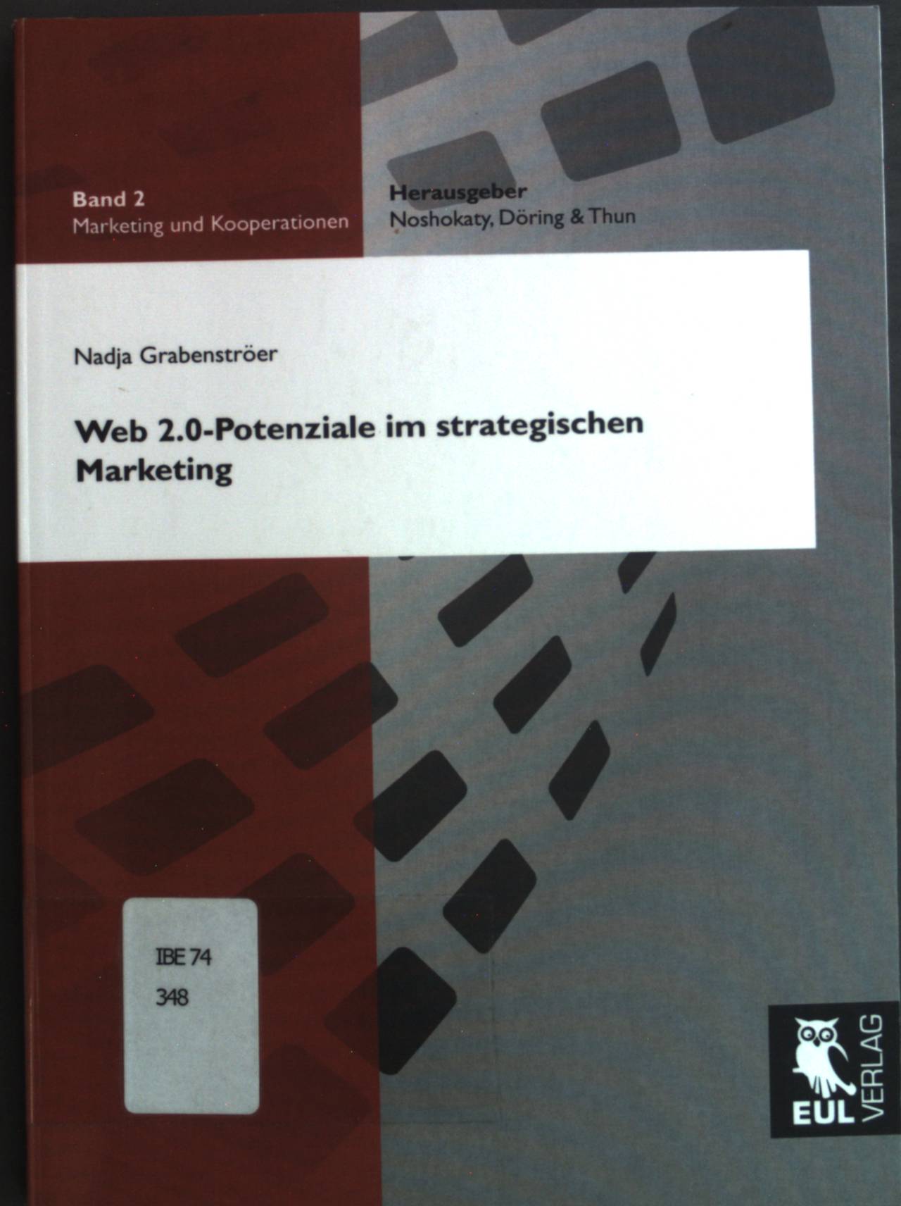 Web-2.0-Potenziale im strategischen Marketing. Reihe: Marketing und Kooperationen Bd. 2. 1. Aufl. - Grabenströer, Nadja
