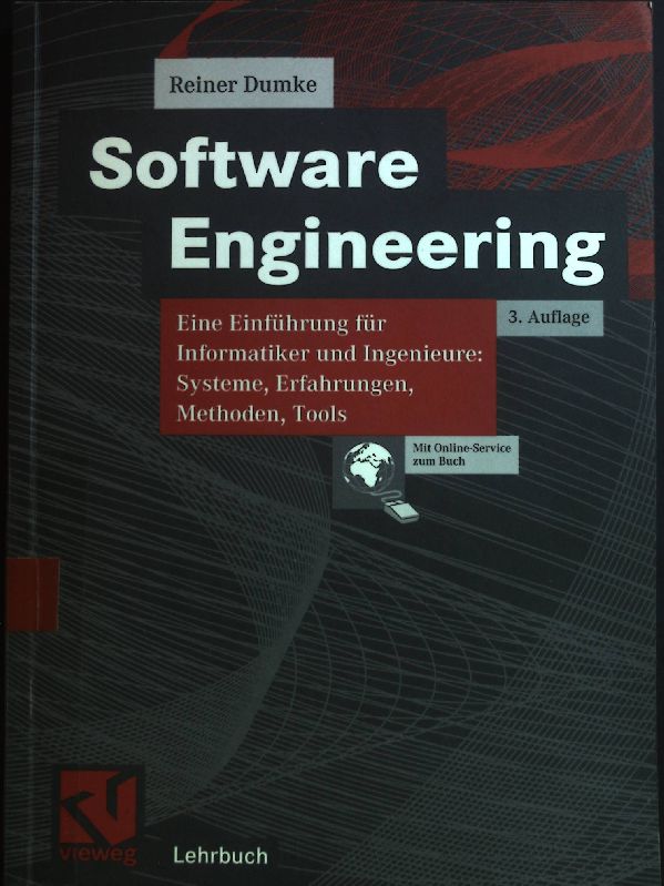 Software-Engineering : eine Einführung für Informatiker und Ingenieure: Systeme, Erfahrungen, Methoden, Tools. Vieweg-Lehrbuch 3., überarb. Aufl. - Dumke, Reiner