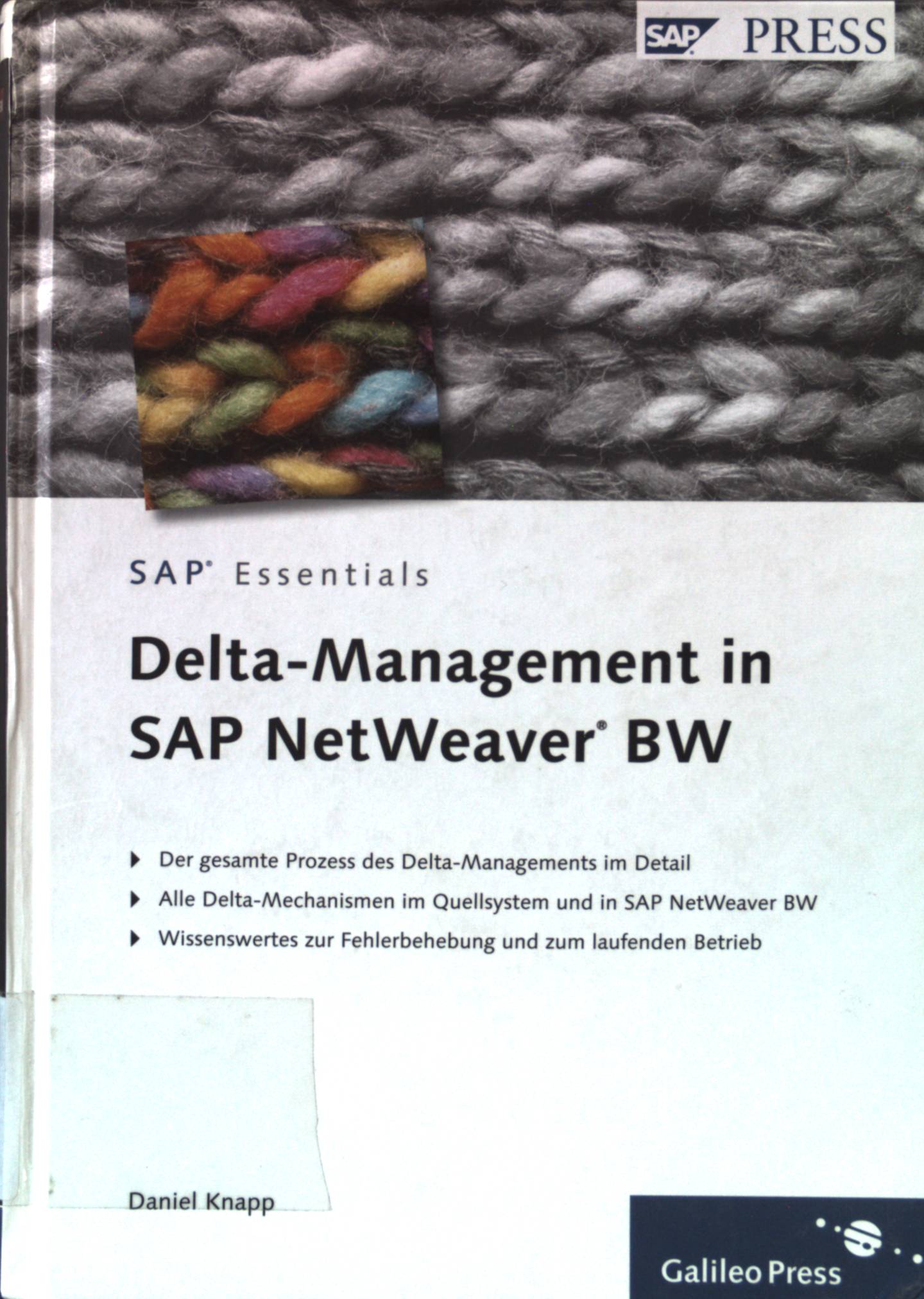 Delta-Management in SAP NetWeaver BW. SAP press; SAP essentials 1. Aufl. - Knapp, Daniel