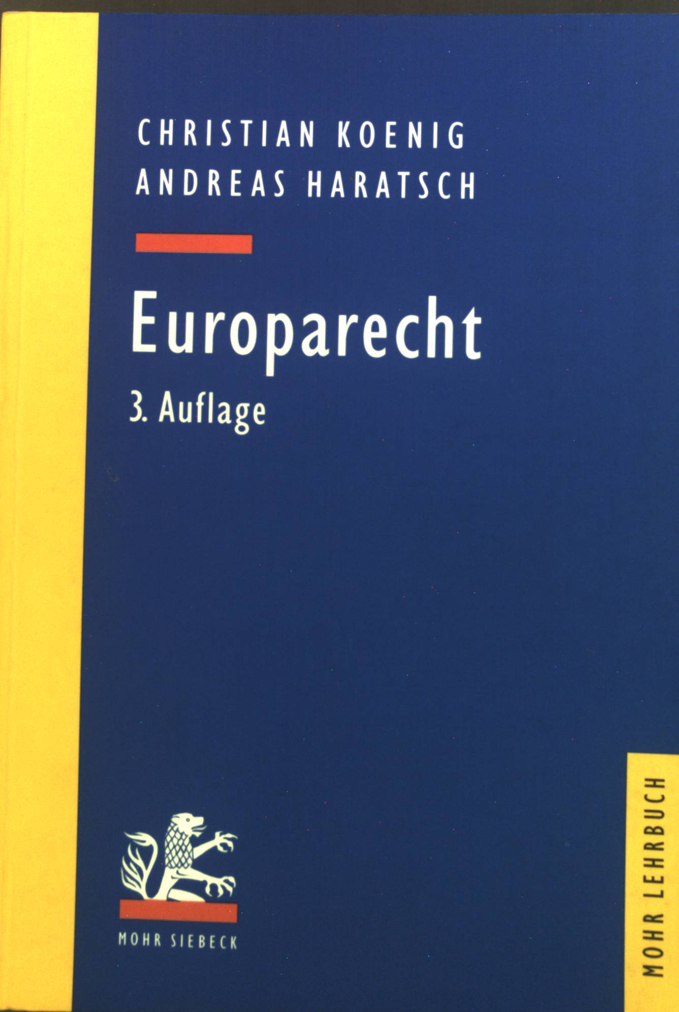 Europarecht.  3. Aufl. - Koenig, Christian und Andreas Haratsch