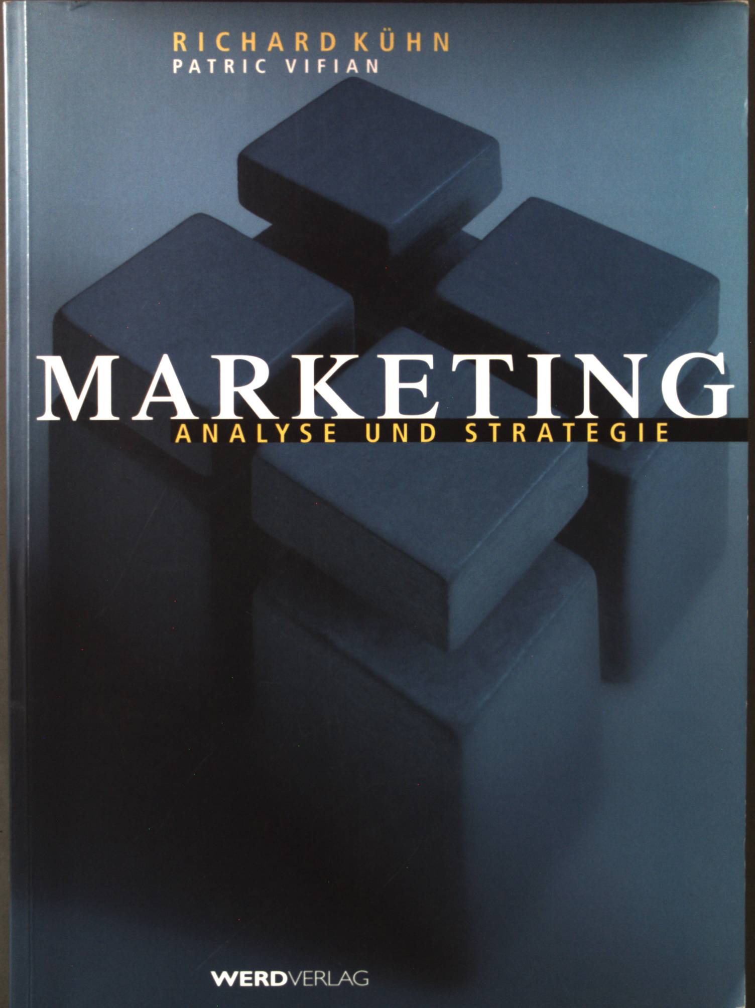 Marketing: Analyse und Strategie  10. Auflage; - Kühn, Richard und Patric Pfäffli