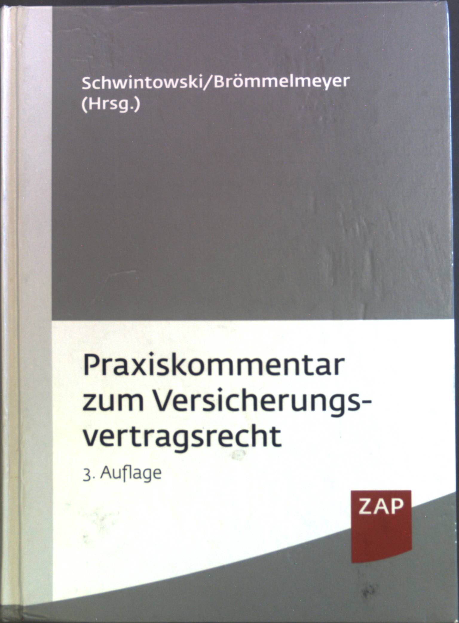 Praxiskommentar zum Versicherungsvertragsrecht.  3. Auflage - Schwintowski, Hans-Peter und Christoph Brömmelmeyer