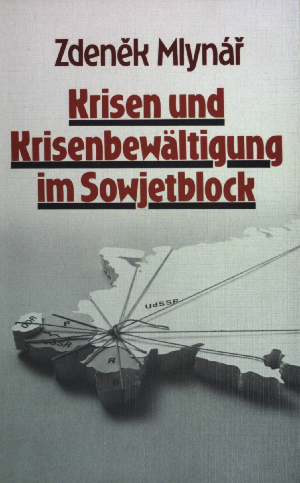Krisen und Krisenbewältigung im Sowjetblock. Monographien ; 1 - Mlynar, Zdenek