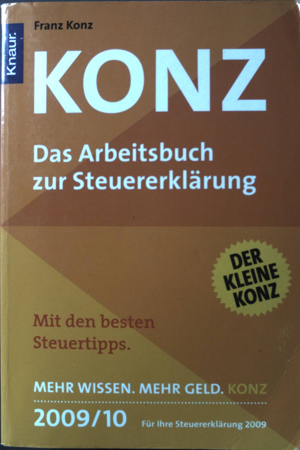 Konz - das Arbeitsbuch zur Steuererklärung 2009/2010.  19. Auflage; - Konz, Franz und Friedrich Borrosch
