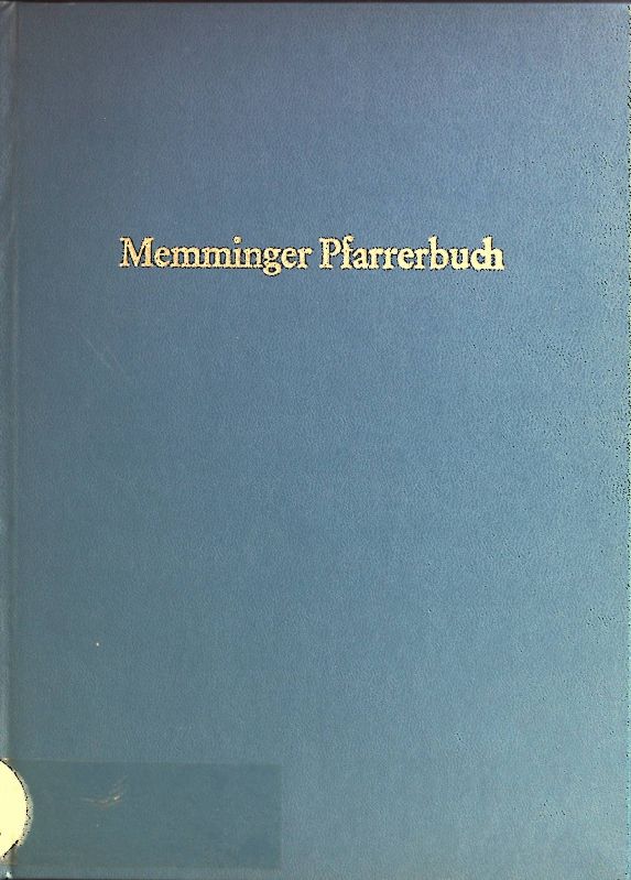 Memminger Pfarrerbuch. Einzelarbeiten aus der Kirchengeschichte Bayerns 55.Band - Erhard, Hermann