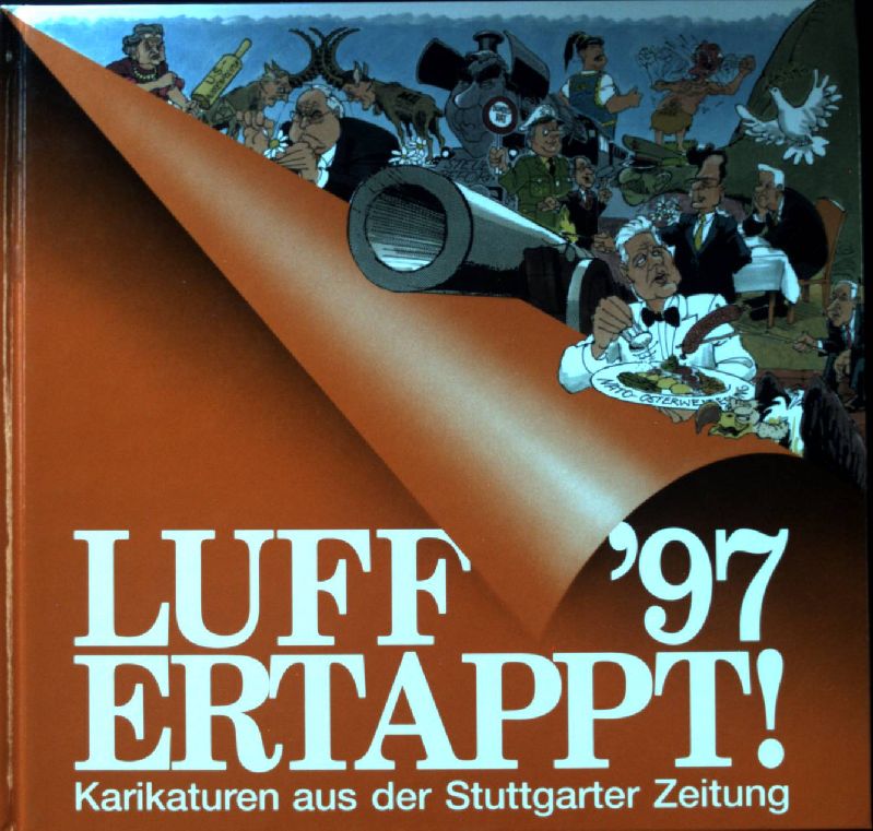 Luff '97, ertappt! : politische Karikaturen. - Henn, Rolf