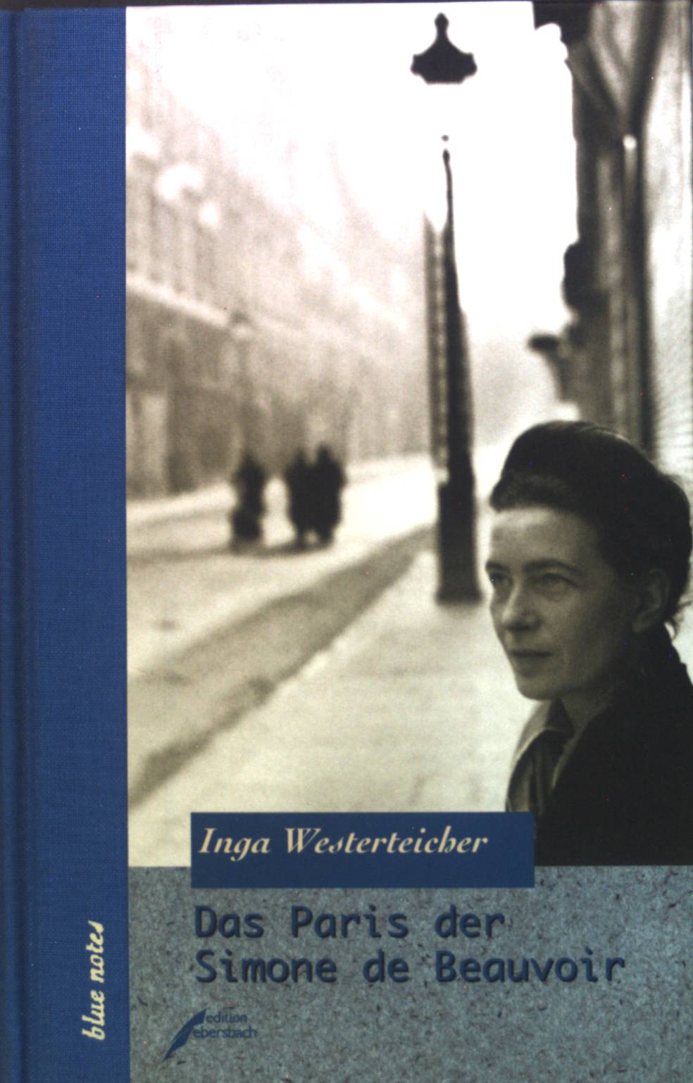 Das Paris der Simone de Beauvoir.  1. Aufl. - Westerteicher, Inga