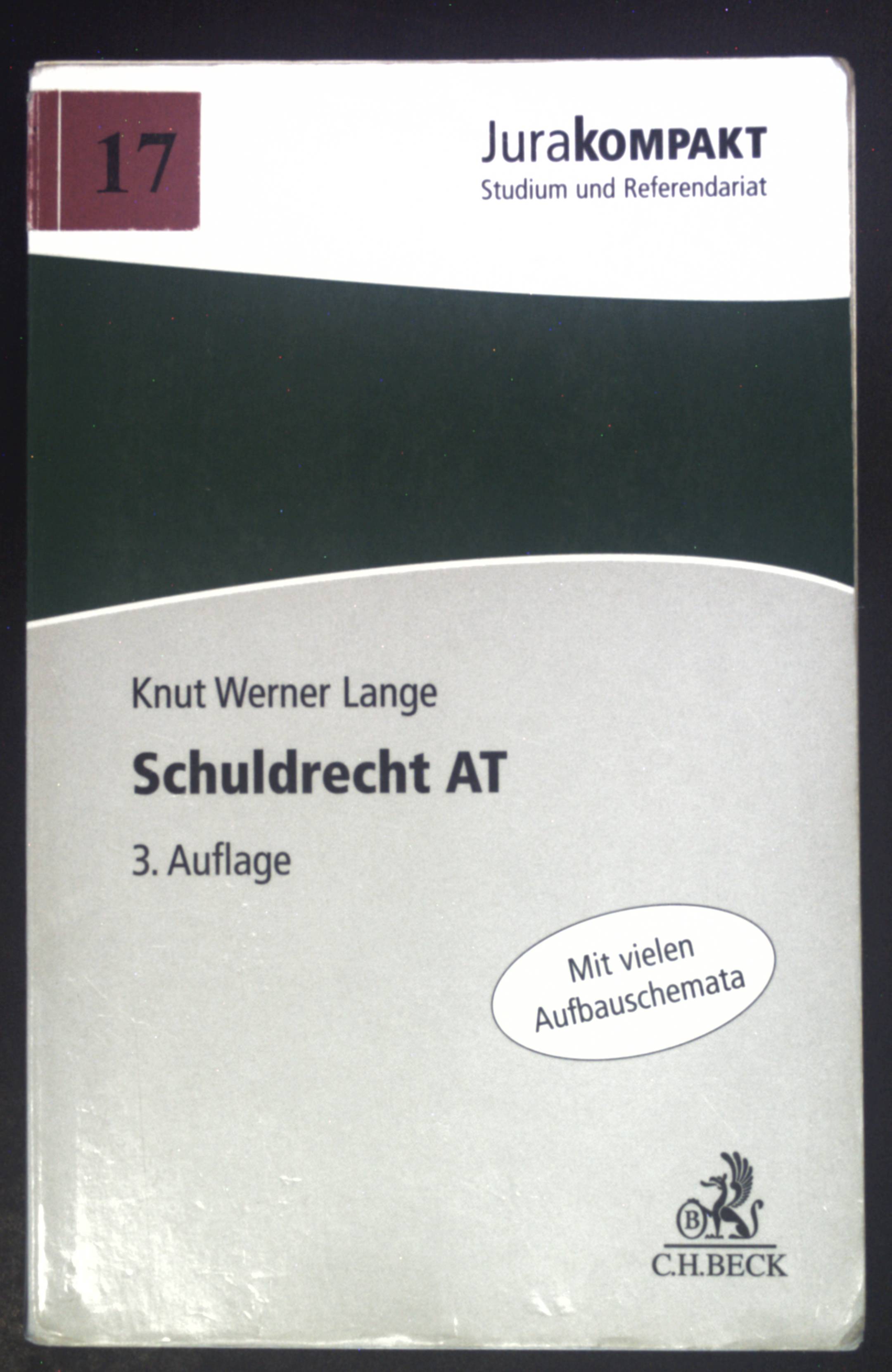 Schuldrecht AT : mit vielen Aufbauschemata. Jura kompakt 3. Aufl. - Lange, Knut Werner