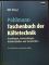 Pohlmann, Taschenbuch der Kältetechnik : Grundlagen, Anwendungen, Arbeitstabellen und Vorschriften.   20., überarb. und erw. Auflage - IKET