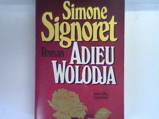 Adieu Wolodja. Bd. 10940 : Allgemeine Reihe - Signoret, Simone