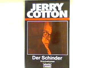 Der Schinder : Kriminalroman. Bd. 32128 : Jerry Cotton - Cotton, Jerry