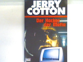 Der Hacker der Mafia : Kriminalroman. Bd. 31503 : Jerry Cotton - Cotton, Jerry