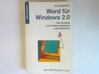 Word für Windows 2.0: Der Einstieg in die Textverarbeitung unter Windows.  NR:50126 - Enghofer, Paul