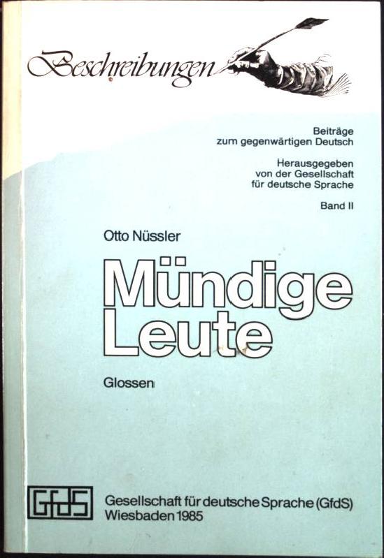 Mündige Leute: Glossen Beschreibungen Band II - Nüssler, Otto