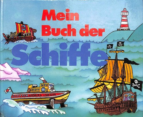 Mein Buch der Schiffe - das Bilderbuch mit beweglichen Bildern mit Illustrationen von Gustav Seda  Sonderausg. - Seda, Gustav