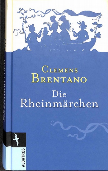 Rheinmärchen von Clemens Brentano - Brentano, Clemens