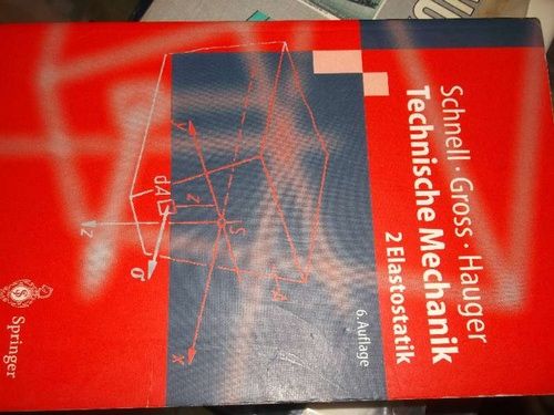 Technische Mechanik: Band 2: Elastostatik (Springer-Lehrbuch)mit 138 Abbildungen  6.auflage - Gross, Dietmar, Werner Hauger und Walter Schnel