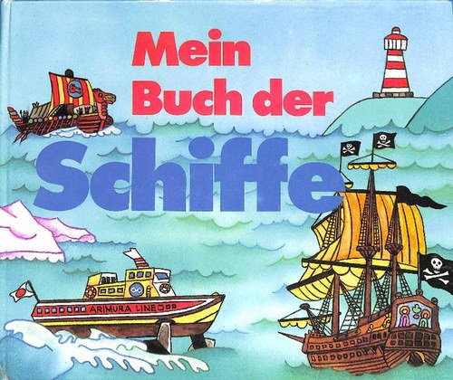 Mein Buch der Schiffe - das Bilderbuch mit beweglichen Bildern mit Illustrationen von Gustav Seda  Sonderausg. - Seda, Gustav