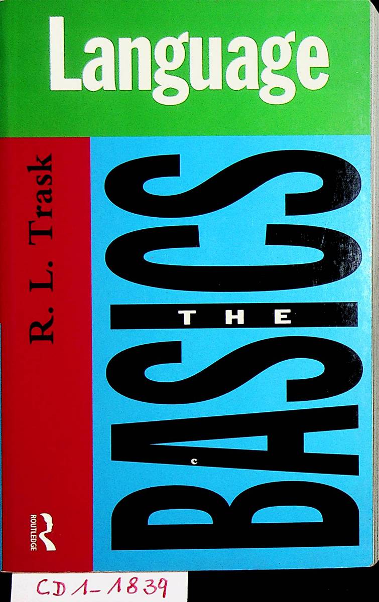 Language: the basics - Trask, Robert L.