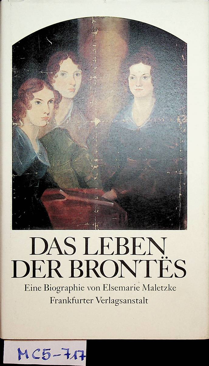Das Leben der Brontes. Eine Biographie. - Maletzke, Elsemarie