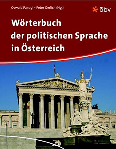 Wörterbuch der politischen Sprache in Österreich.  Erstauflage, EA - Panagl, Oswald (Hrsg.) und Peter  (Hg.) Gerlich