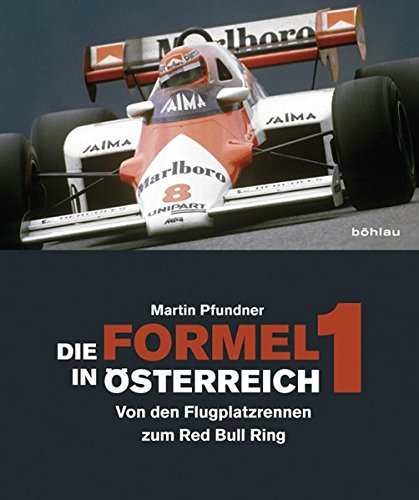 Pfundner, Martin: Die Formel 1 in Österreich - Von den Flugplatzrennen zum Red Bull Ring. 449 s/w- und farbige Abbildungen. Erstauflage, EA