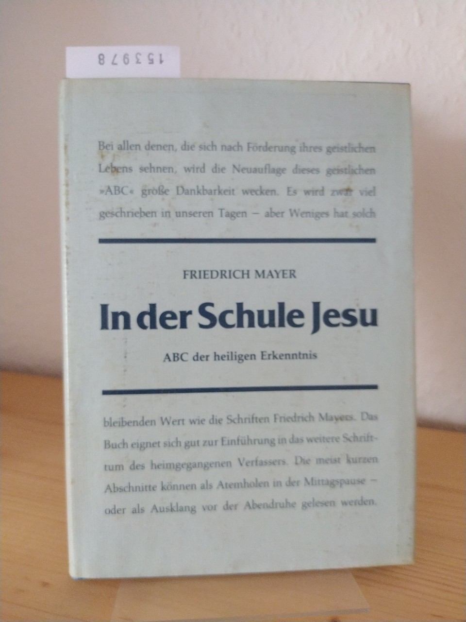 In der Schule Jesu. ABC der heiligen Erkenntnis. [Von Friedrich Mayer].  Neuauflage. - Mayer, Friedrich