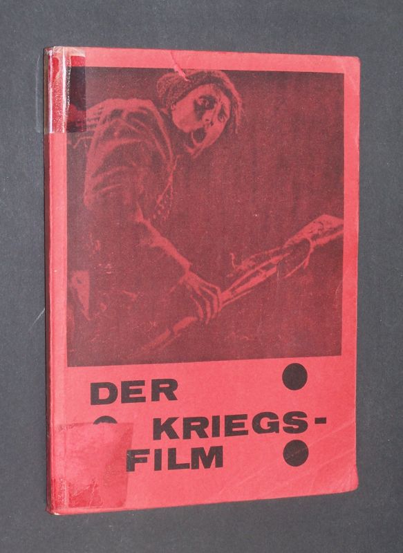 Der Kriegs-Film. Eine Dokumentation. [Von Eberhard Baier].  2. Auflage. - Baier, Eberhard