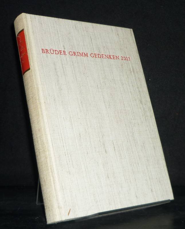 Brüder Grimm Gedenken. Band 15. Nach Ludwig Denecke herausgegeben von Berthold Friemel. - Friemel (Hrsg.), Berthold