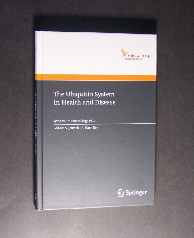 The Ubiquitin System in Health and Disease. Edited by S. Jentsch and B. Haendler. (Ernst Schering Foundation Symposium Proceedings 2008-1). - Jentsch, S. (Ed.) and B. Haendler (Ed.)