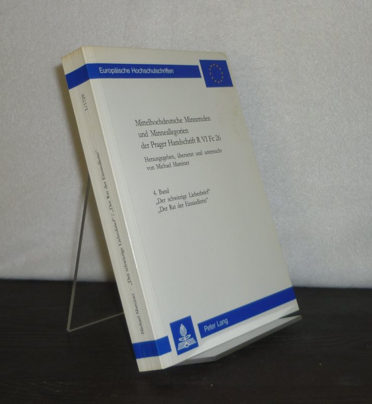 Mittelhochdeutsche Minnereden und Minneallegorien der Prager Handschrift R VI Fc 26 - Band 4: 