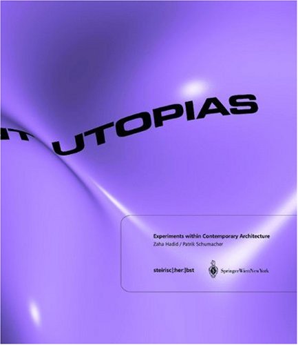 Latent Utopias: Experiments Within Contemporary Architecture.  Auflage: 1 - Hadid, Zaha and Patrick Schumacher