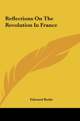 Reflections on the Revolution in France - Burke, III Edmund