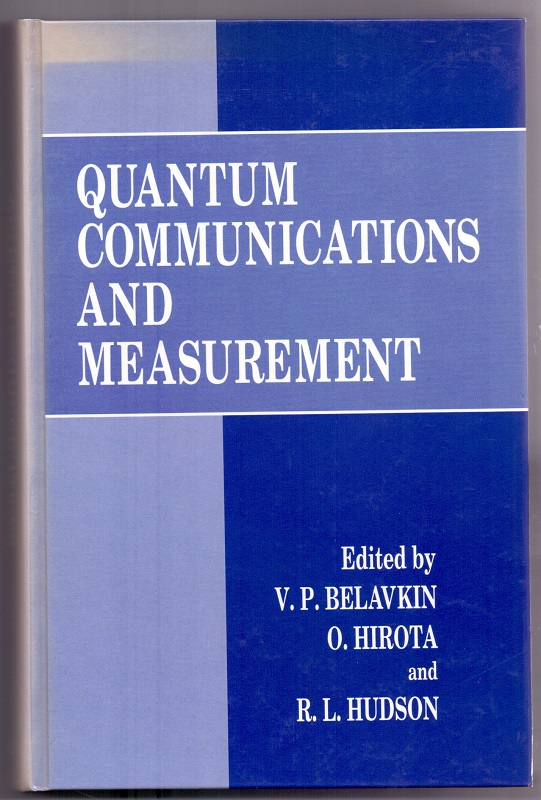 Quantum Communications and Measurement: Proceedings of an International Workshop Held in Nottingham, England, July 11-16, 1994. - International Workshop on Quantum Commun