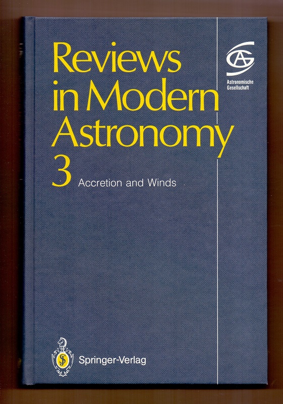 Accretion and winds. Gerhard Klare (ed.) / Reviews in modern astronomy ; 3 - Klare, Gerhard (Herausgeber)