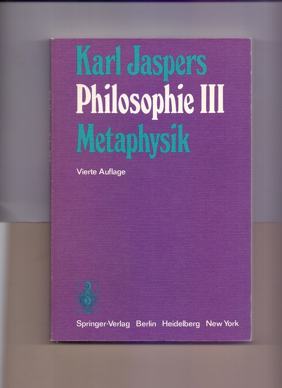 Philosophie; Teil: Bd. 3., Metaphysik.  4., unveränd. Aufl. - Jaspers, Karl