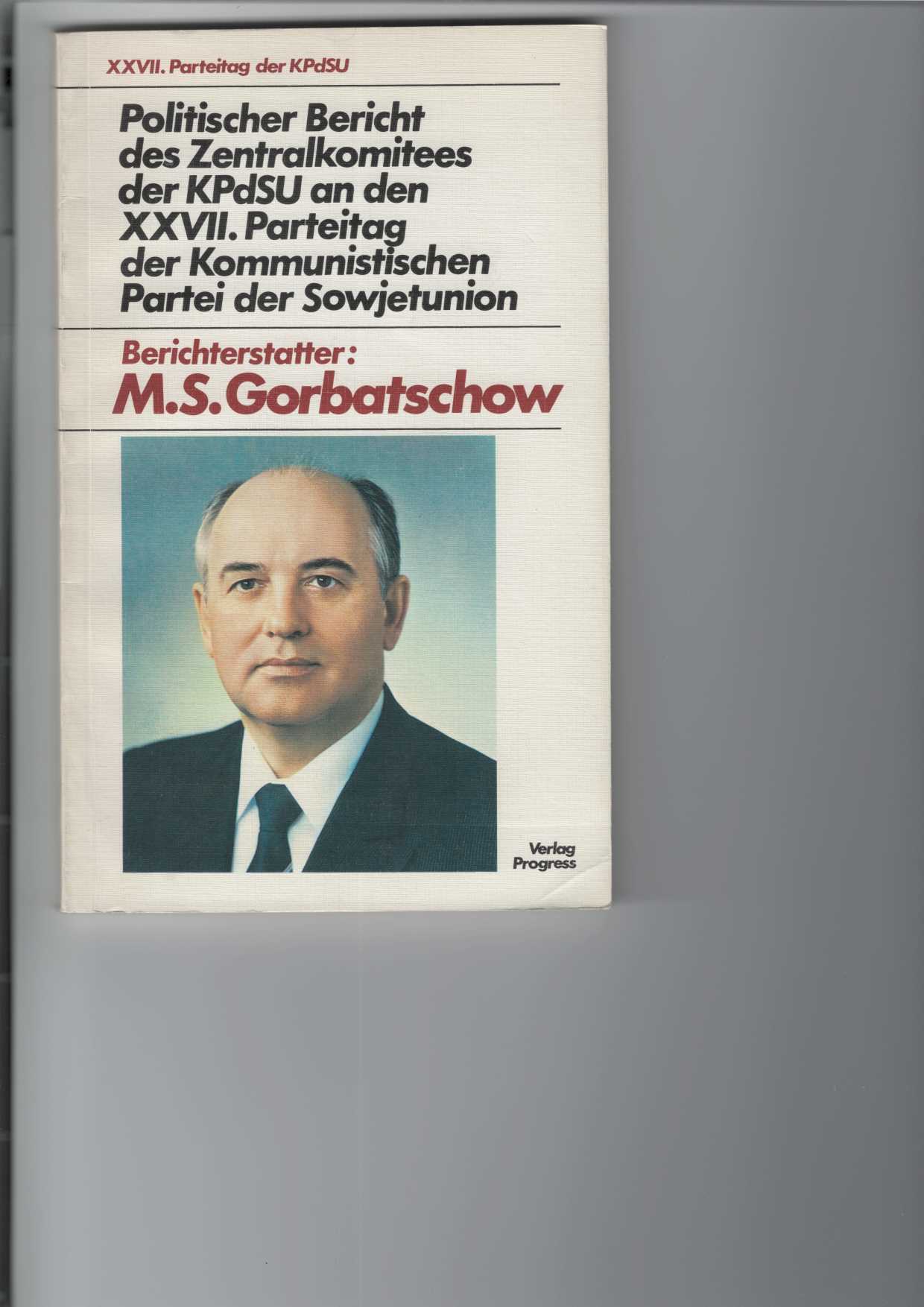 Gorbatschow, Michail:  XXVII. (27.) Parteitag der KPdSU : 