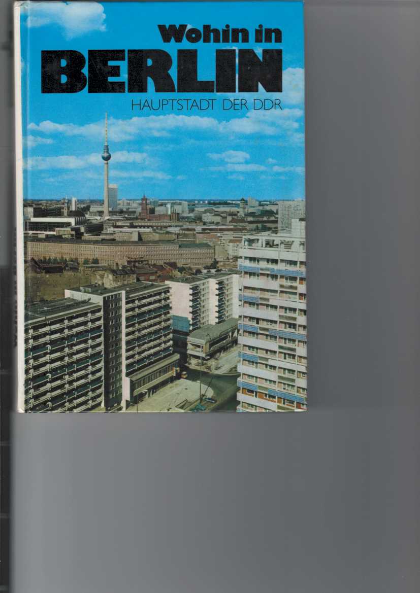 Wohin in Berlin - Hauptstadt der DDR.