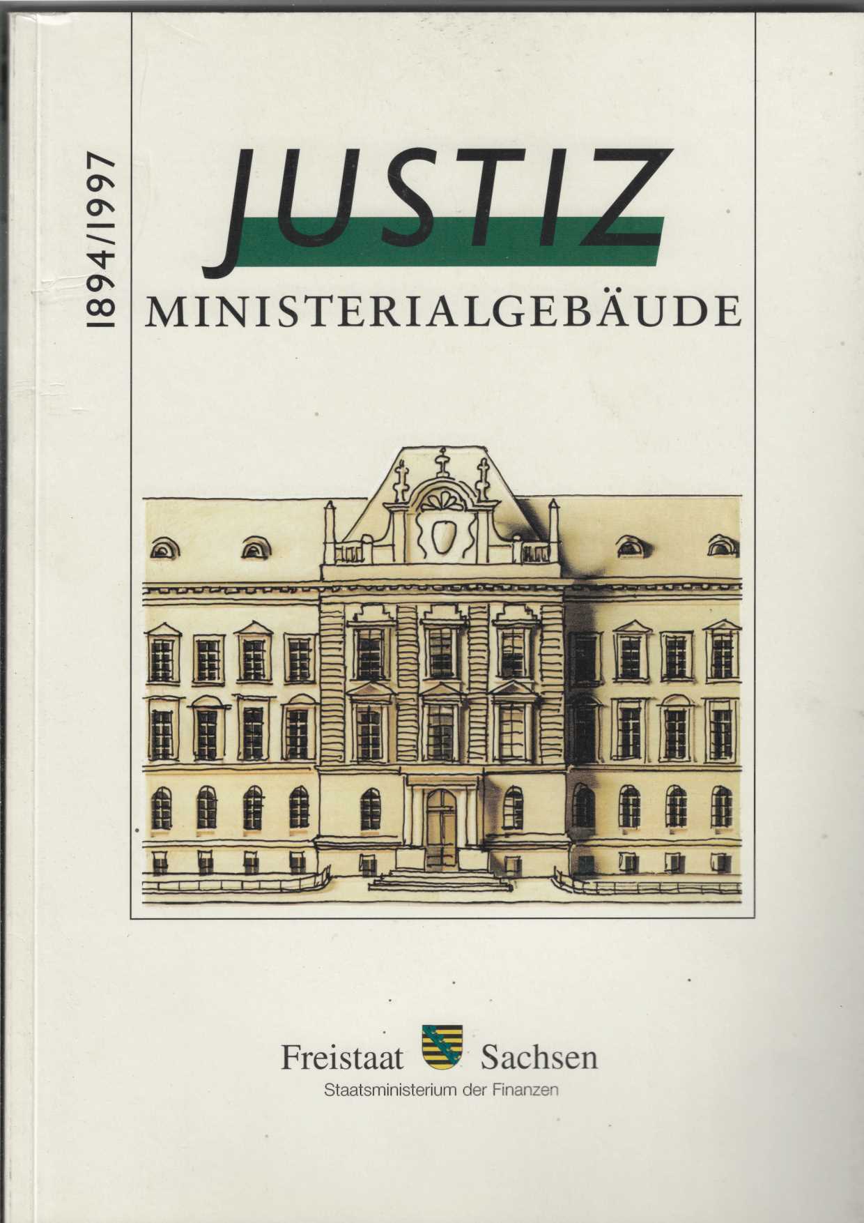 Bartsch, Michael:  Justiz-Ministerialgebude 1894/ 1997. 