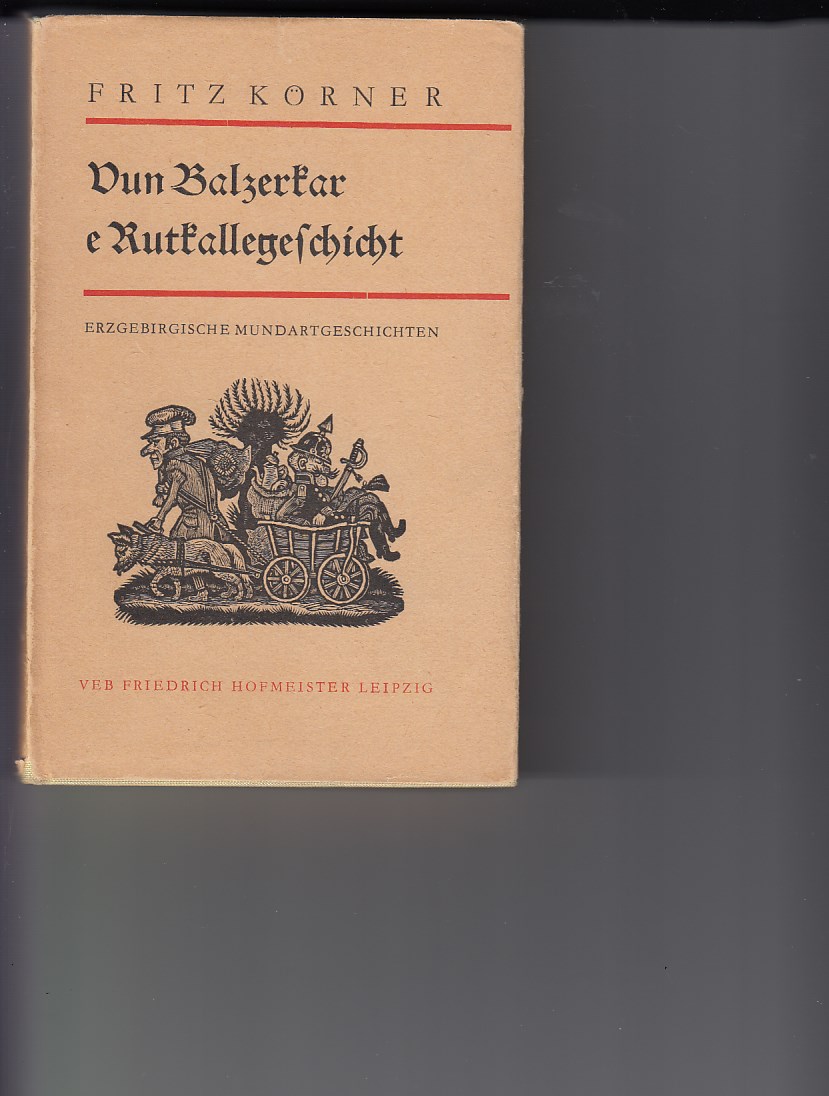 Krner, Fritz:  Vun Balzerkar e Rutkallegeschicht. 