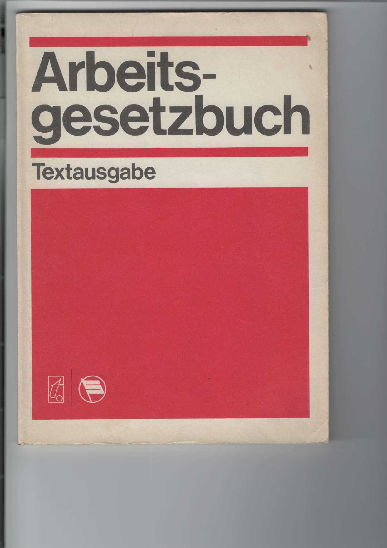   Arbeitsgesetzbuch der Deutschen Demokratischen Republik 