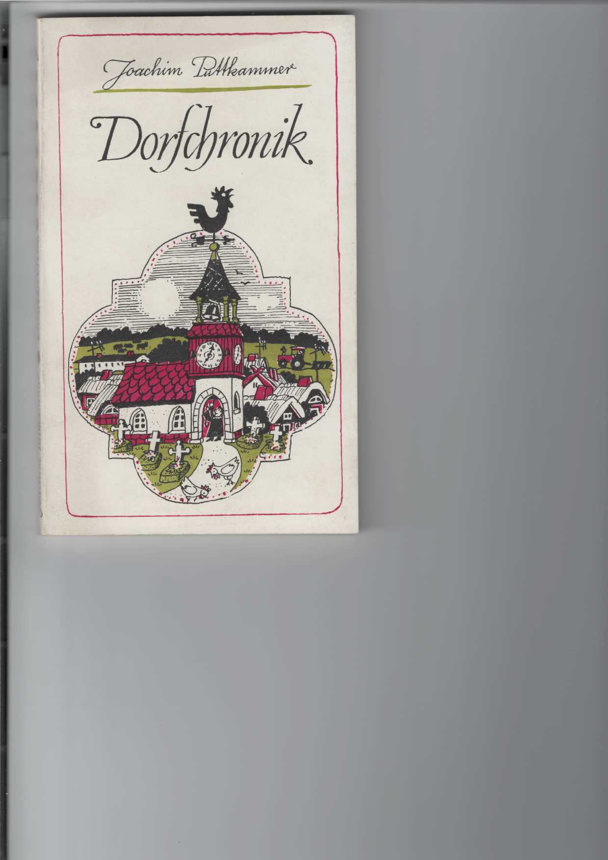 Puttkammer, Joachim:  Dorfchronik. 