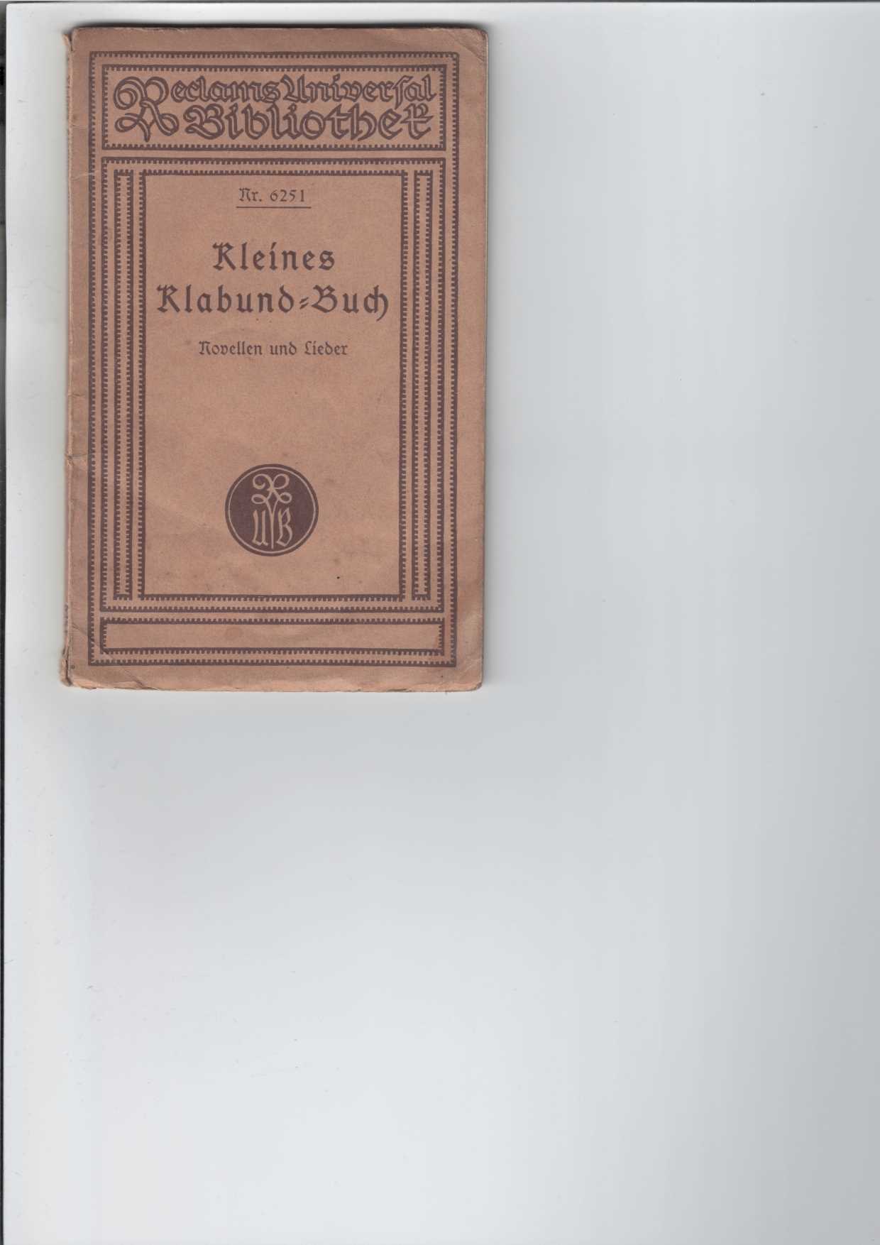Klabund:  Kleines Klabund-Buch. 