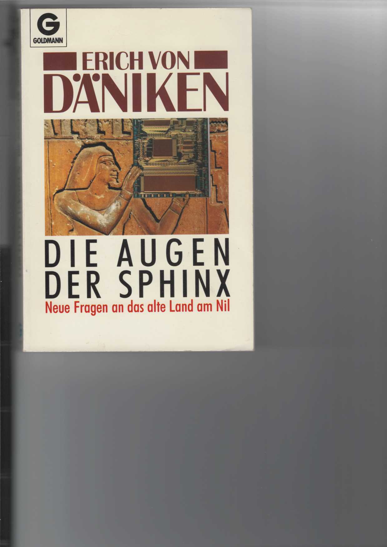 Dniken, Erich von:  Die Augen der Sphinx. 