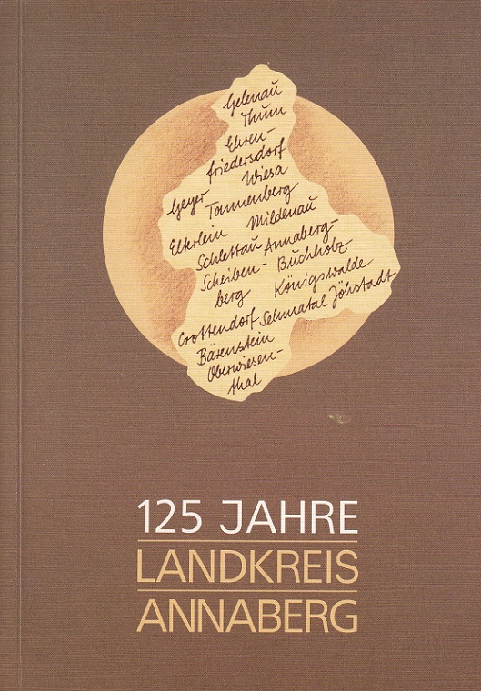Klapper, Lothar und Lothar Uhlig:  125 Jahre Landkreis Annaberg 1874 - 1999. 