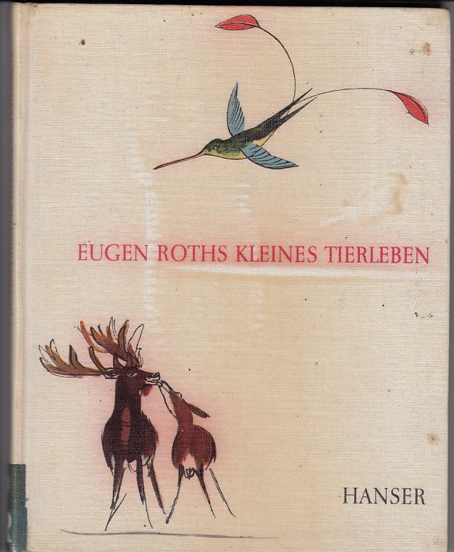 Roth, Eugen:  Eugen Roths Kleines Tierleben. 