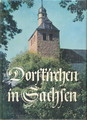Rietschel, Christian und Bernd Langhof:  Dorfkirchen in Sachsen. 