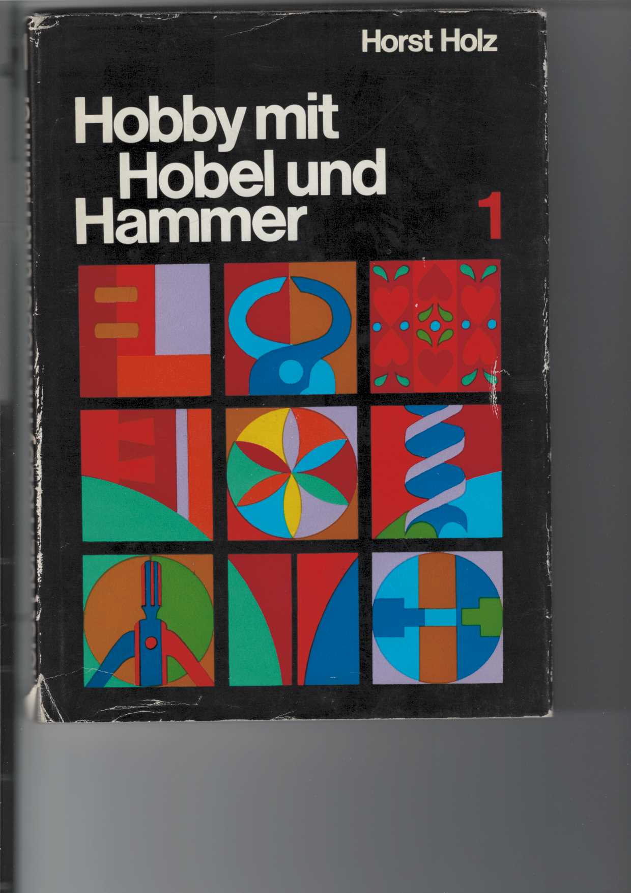 Hobby mit Hobel und Hammer. Nr. 1