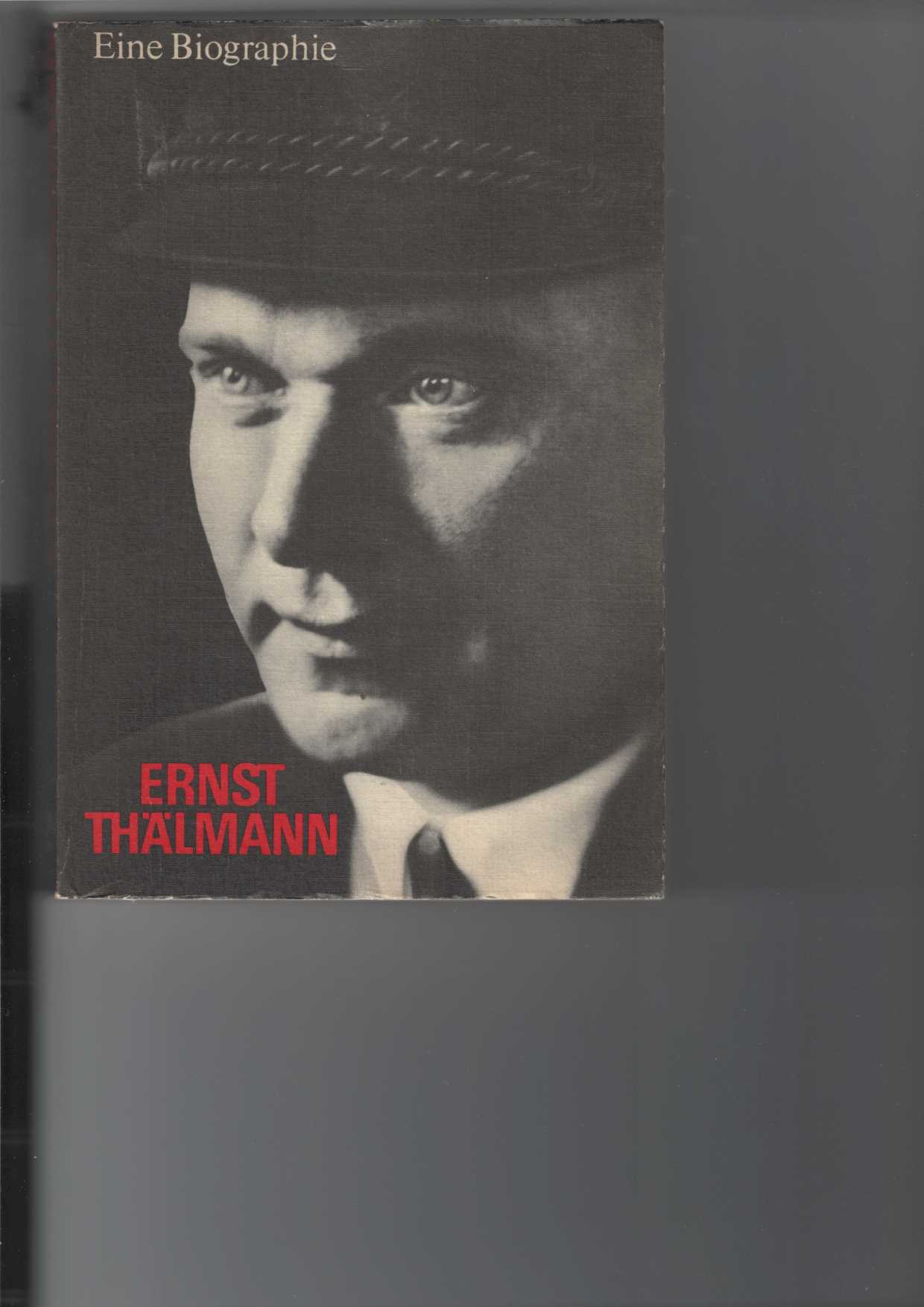 Autorenkollektiv:  Ernst Thlmann - Eine Biographie. Band 2 von 2. 
