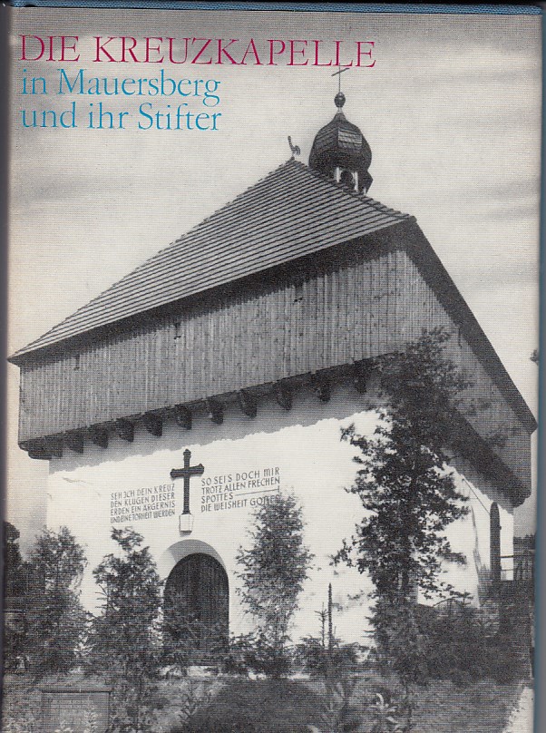   Die Kreuzkapelle in Mauersberg und ihr Stifter. 